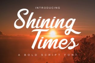 Shining Times: A Bold Script Typeface for Modern Editorial Design